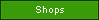 Shops